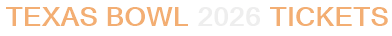 Texas Bowl 2026 Tickets